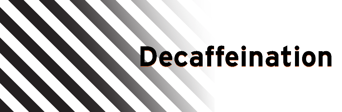 Decaffeinated